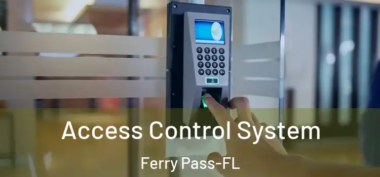 Access Control System Ferry Pass-FL