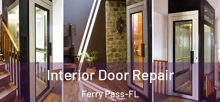 Interior Door Repair Ferry Pass-FL