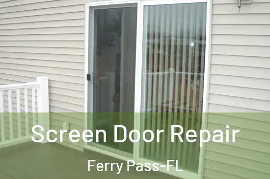 Screen Door Repair Ferry Pass-FL